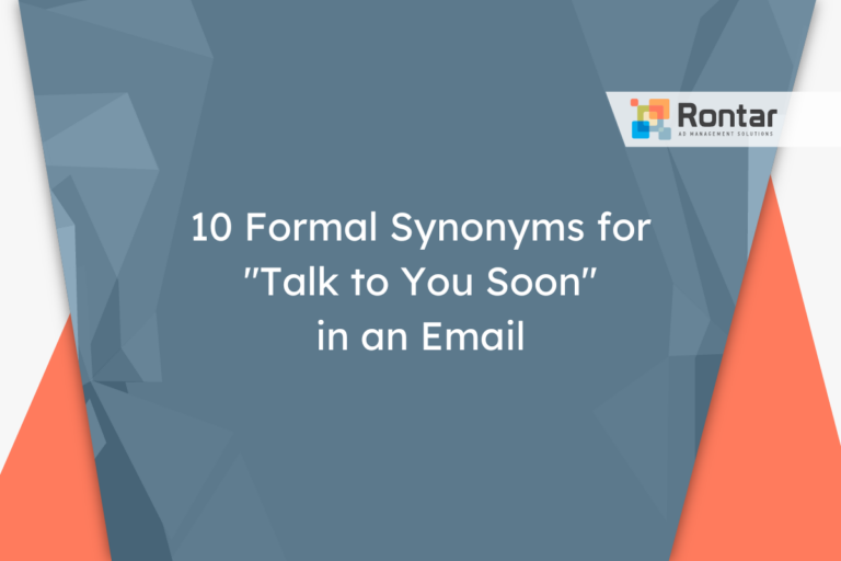 10 Formal Synonyms for “Talk to You Soon” in an Email