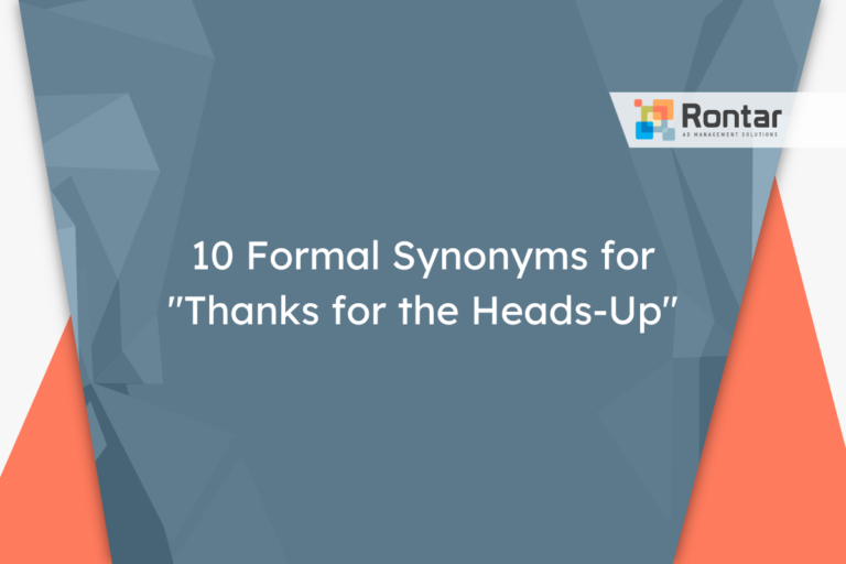 10 Formal Synonyms for “Thanks for the Heads-Up”