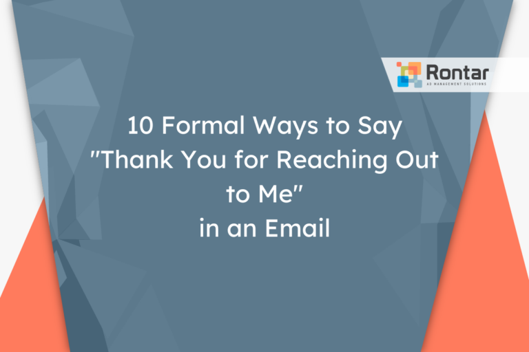 10 Formal Ways to Say “Thank You for Reaching Out to Me” in an Email