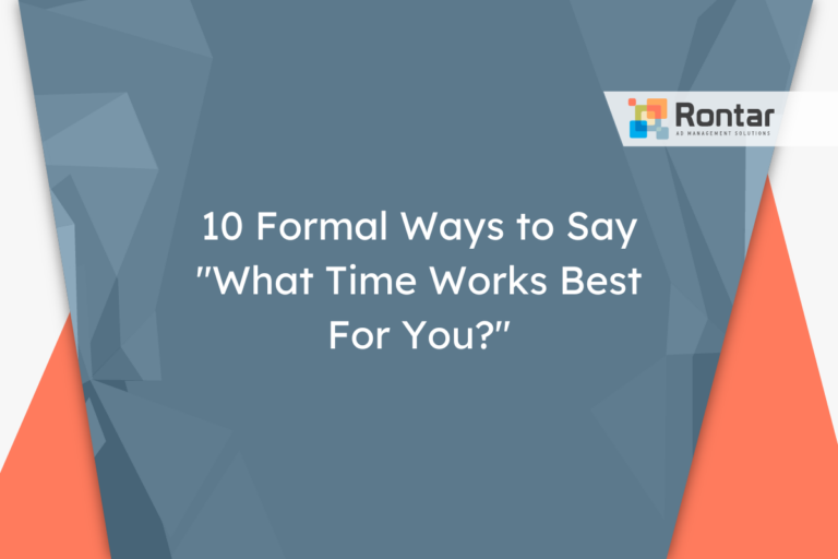 10 Formal Ways to Say “What Time Works Best For You?”