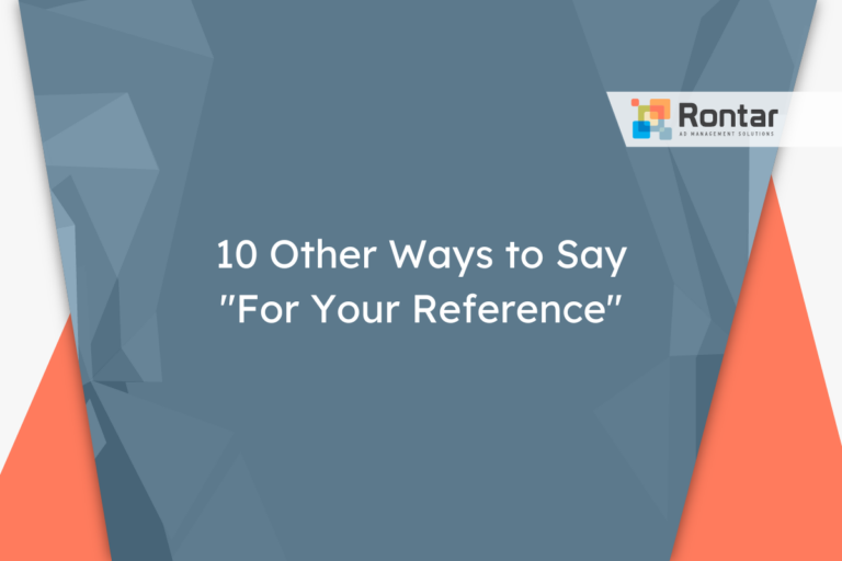 10 Other Ways to Say “For Your Reference”