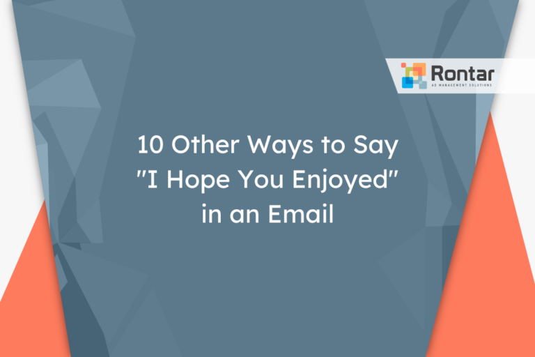 10 Other Ways to Say “I Hope You Enjoyed” in an Email