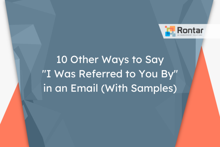 10 Other Ways to Say “I Was Referred to You By” in an Email (With Samples)