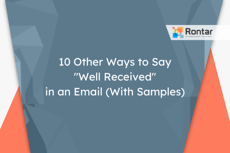10 Other Ways to Say “Well Received” in an Email (With Samples)