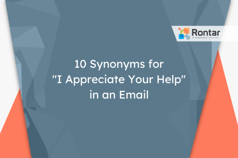 10 Synonyms for “I Appreciate Your Help” in an Email