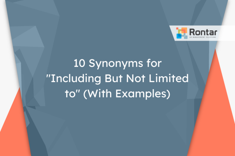 10 Synonyms for “Including But Not Limited to” (With Examples)