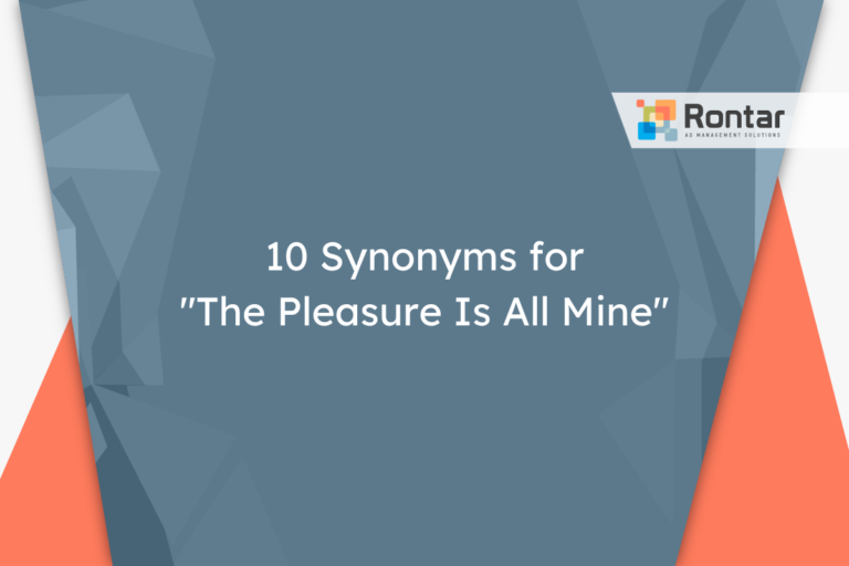 10 Synonyms for “The Pleasure Is All Mine”