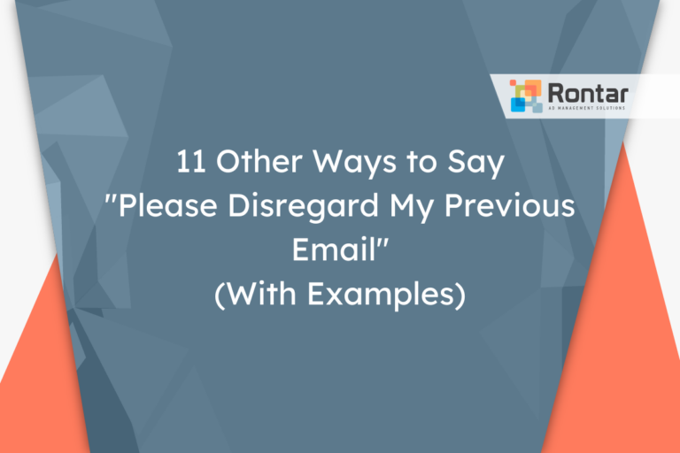 11 Other Ways to Say “Please Disregard My Previous Email” (With Examples)