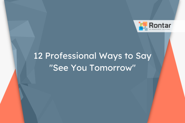12 Professional Ways to Say “See You Tomorrow”