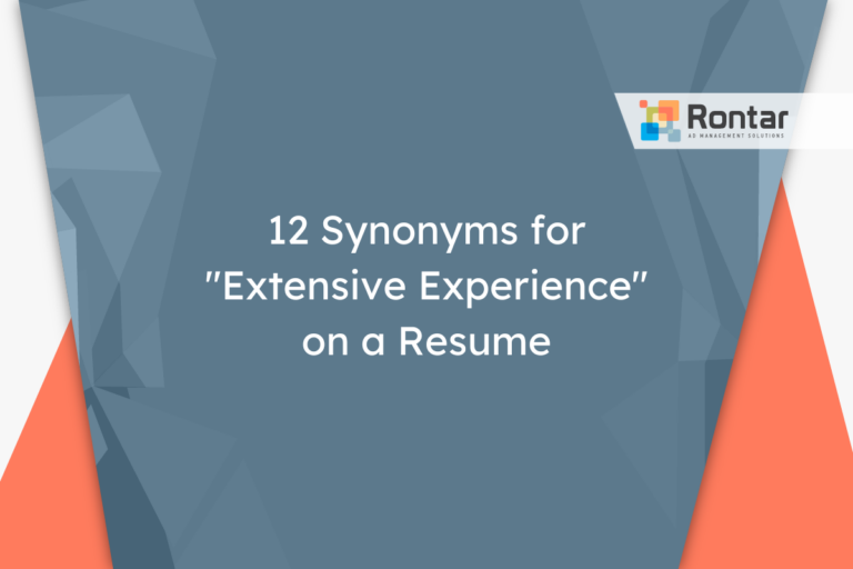 12 Synonyms for “Extensive Experience” on a Resume