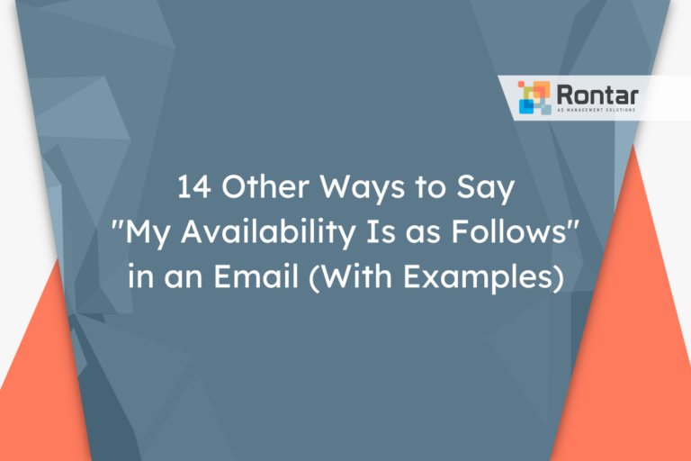 14 Other Ways to Say “My Availability Is as Follows” in an Email (With Examples)