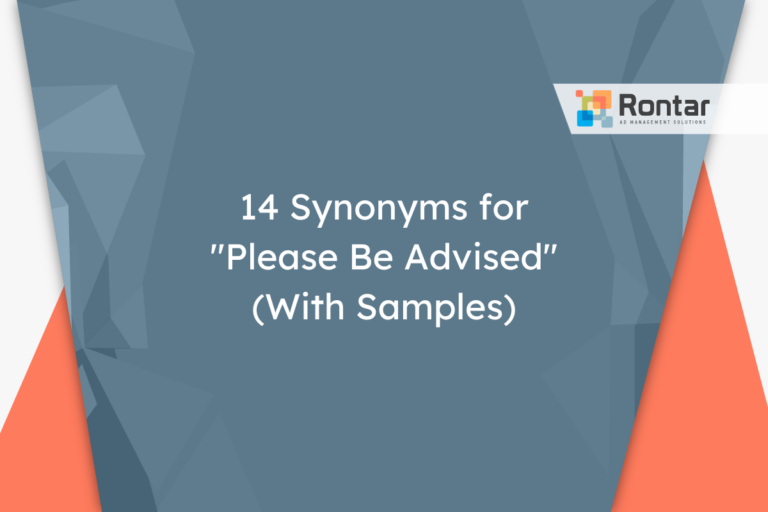 14 Synonyms for “Please Be Advised” (With Samples)