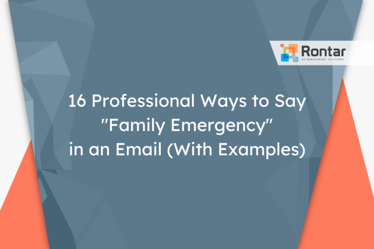 16 Professional Ways to Say “Family Emergency” in an Email (With Examples)