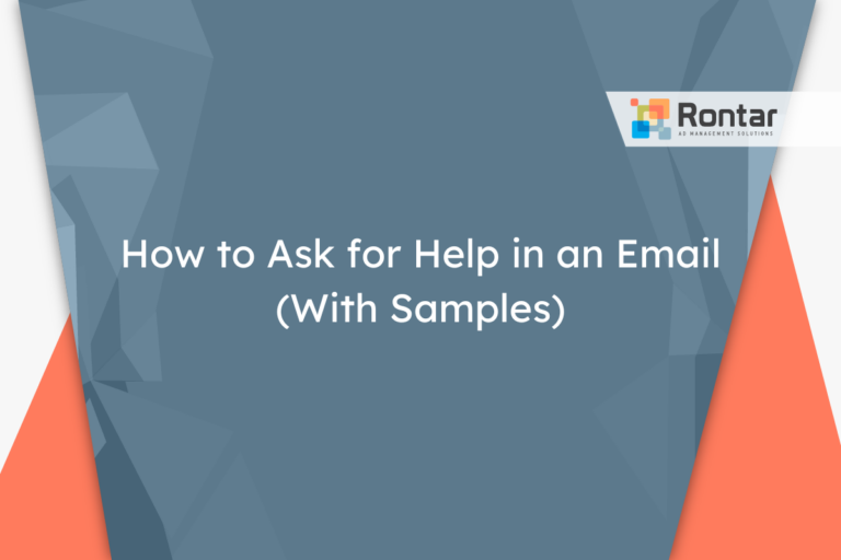 How to Ask for Help in an Email (With Samples)