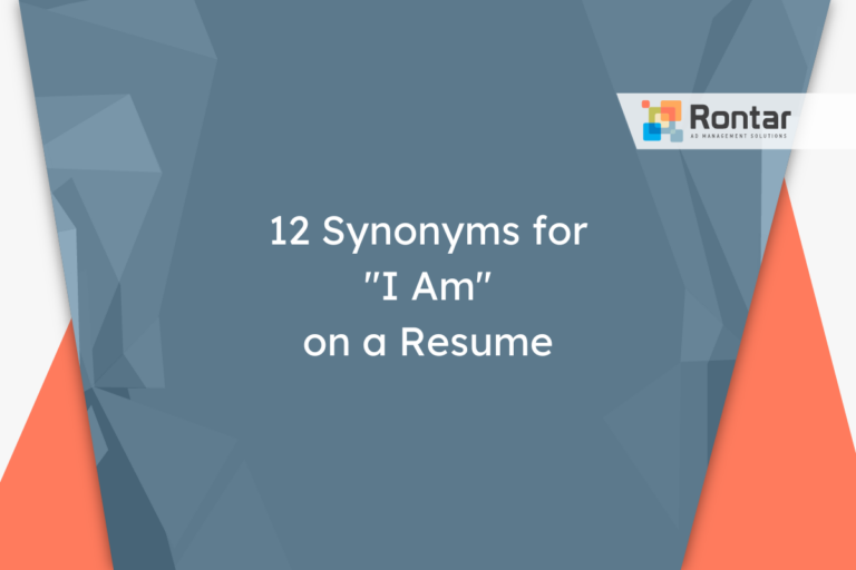12 Synonyms for “I Am” on a Resume