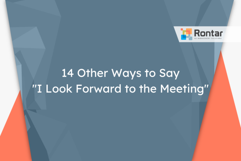 14 Other Ways to Say “I Look Forward to the Meeting”