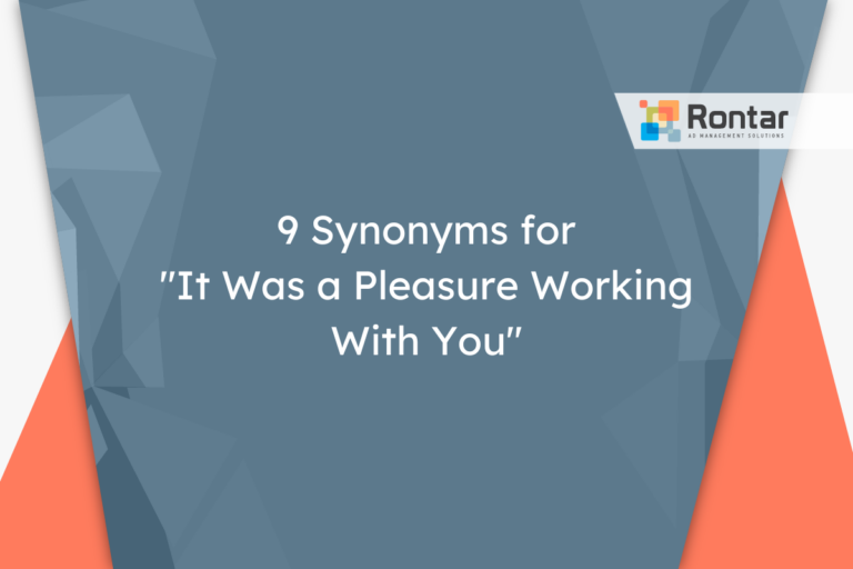 9 Synonyms for “It Was a Pleasure Working With You”
