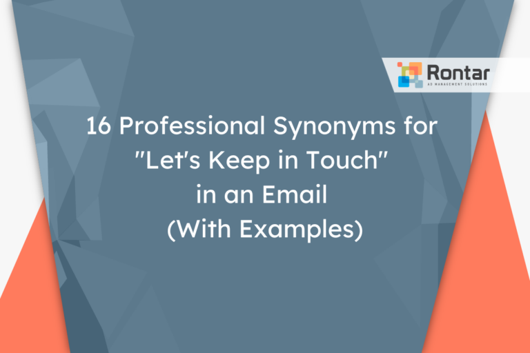 16 Professional Synonyms for “Let’s Keep in Touch” in an Email (With Examples)