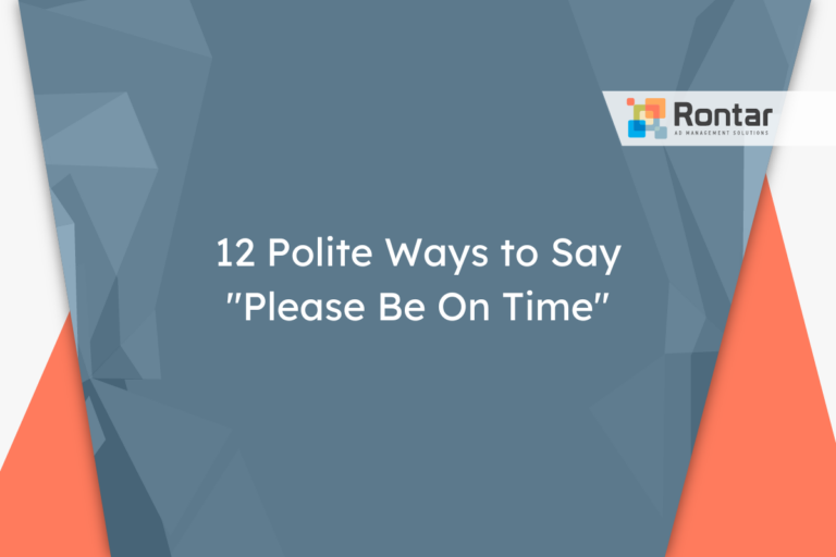 12 Polite Ways to Say “Please Be On Time”