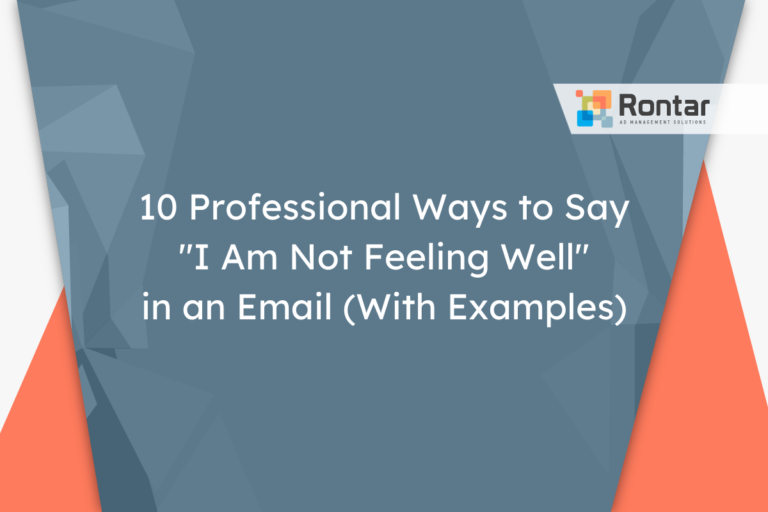 10 Professional Ways to Say “I Am Not Feeling Well” in an Email (With Examples)
