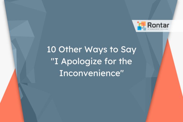 10 Other Ways to Say “I Apologize for the Inconvenience”