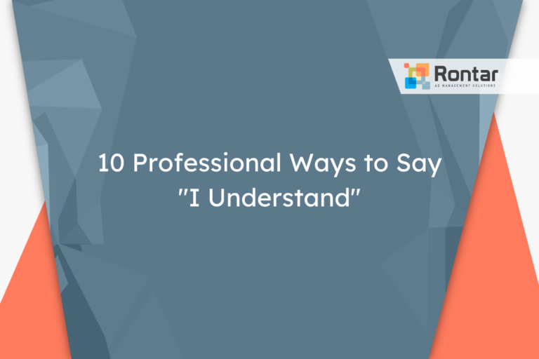 10 Professional Ways to Say “I Understand”
