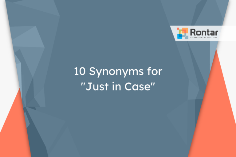 10 Synonyms for “Just in Case”