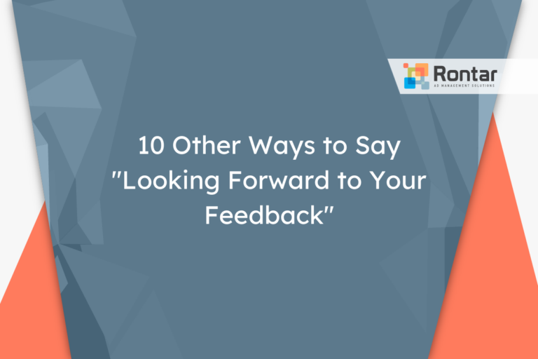 10 Other Ways to Say “Looking Forward to Your Feedback”
