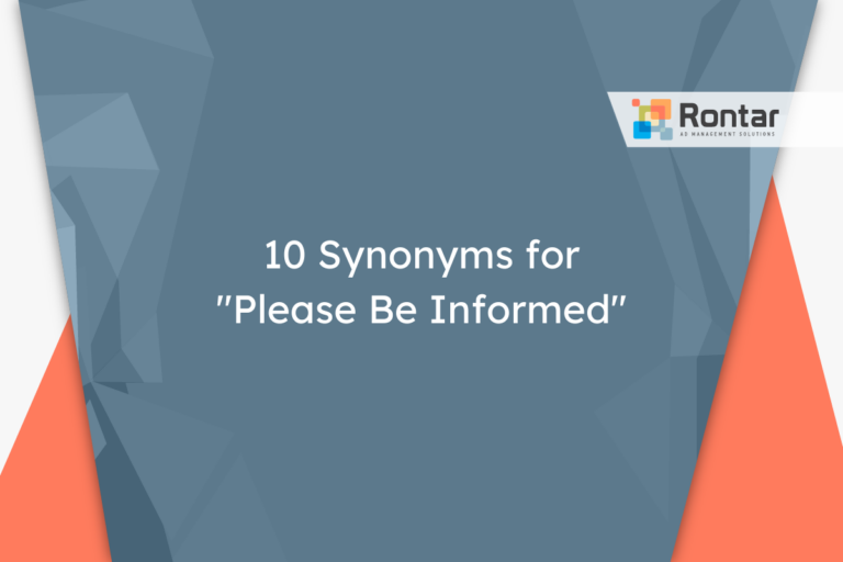 10 Synonyms for “Please Be Informed”