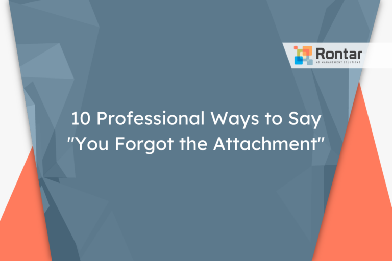 10 Professional Ways to Say “You Forgot the Attachment”