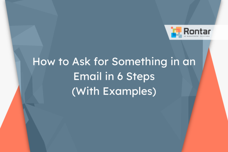 How to Ask for Something in an Email in 6 Steps (With Examples)