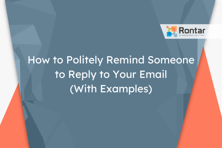 How to Politely Remind Someone to Reply to Your Email (With Examples)