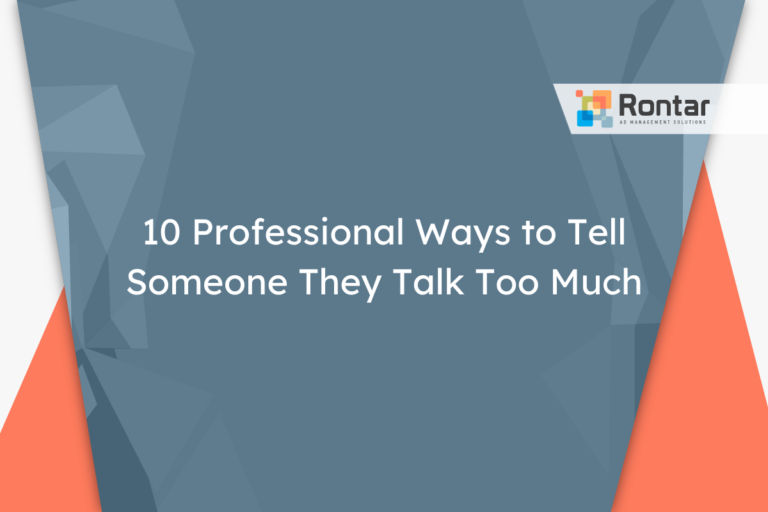 10 Professional Ways to Tell Someone They Talk Too Much